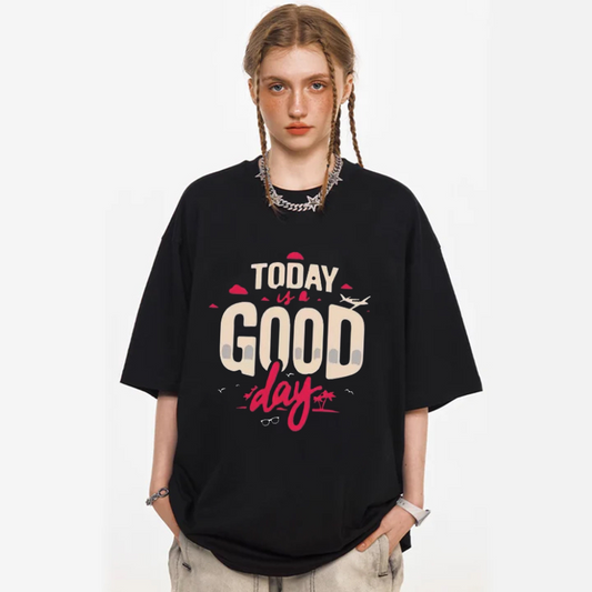 “Today Is A Good Day” T-shirt